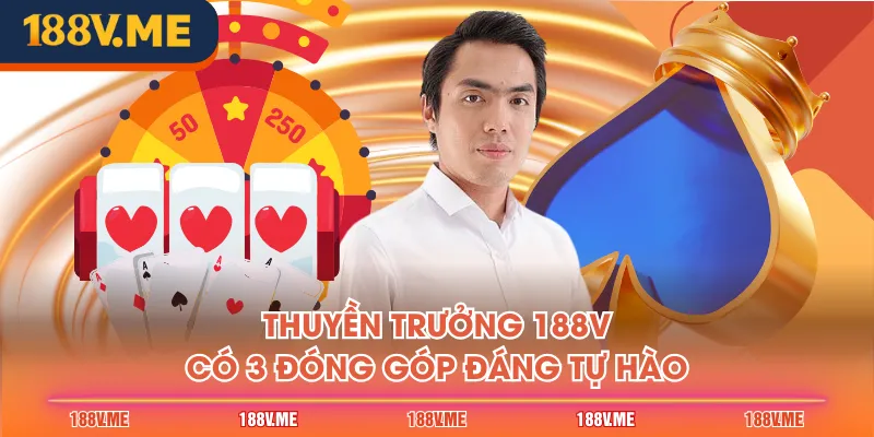 Thuyền trưởng 188V có 3 đóng góp đáng tự hào